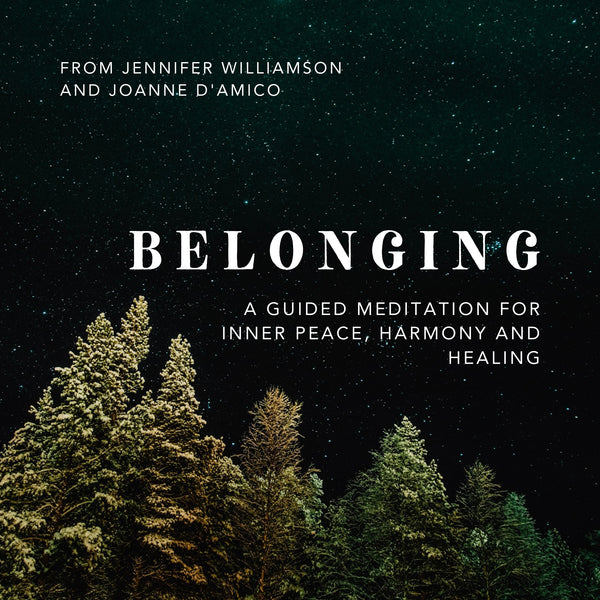 Belonging: A Guided Meditation for Inner Peace, Harmony and Healing