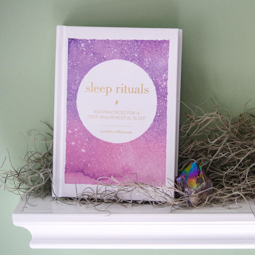 Sleep Rituals: 100 Practices for a Deep and Peaceful Sleep by Jennifer Williamson