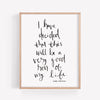A Very Good Rest Of My Life Hand Lettered Affirmation Art Print