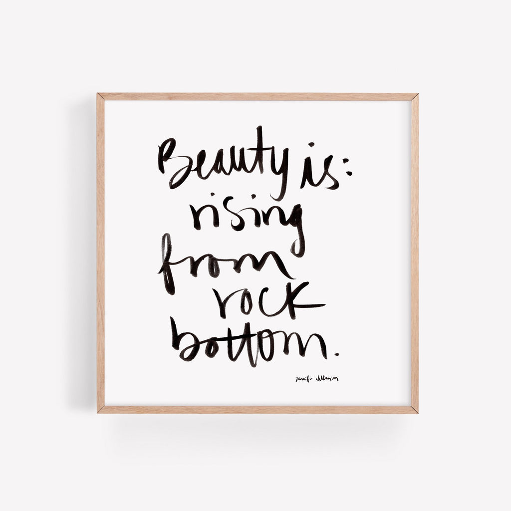 Beauty Is Rising From Rock Bottom Hand Lettered Word Art Print