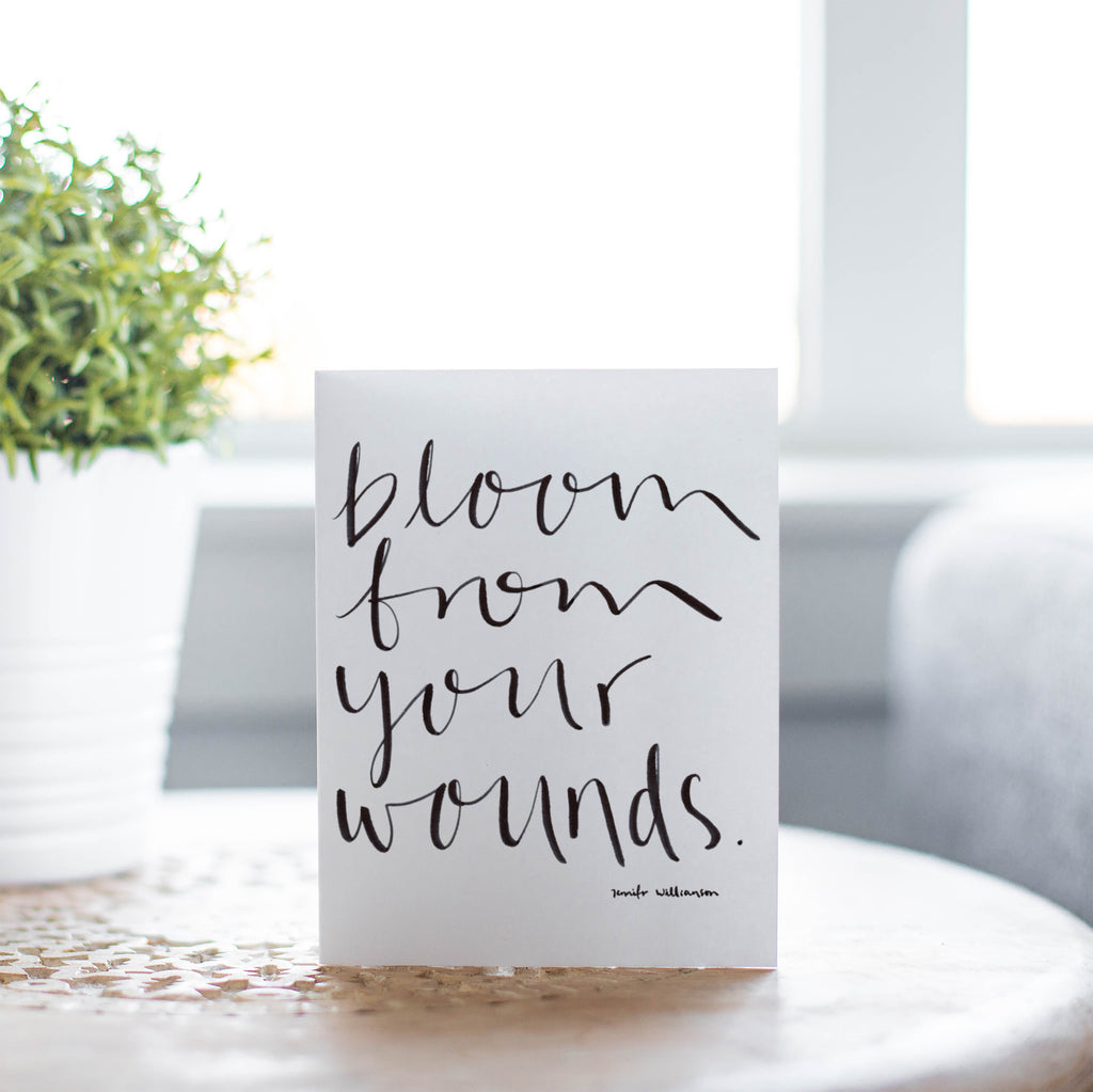 Bloom From Your Wounds Hand Lettered Encouragement Card
