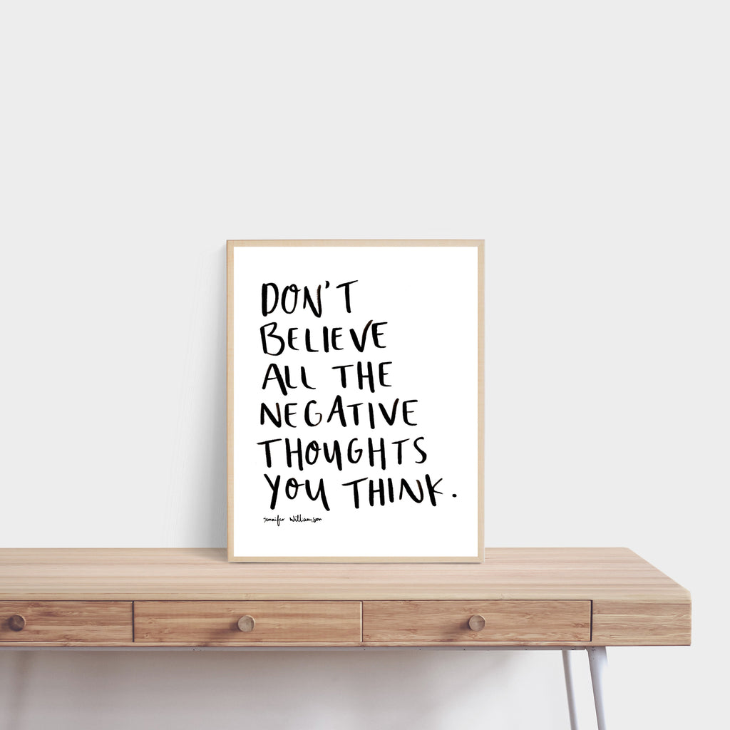 Don't Believe Everything You Think Hand Lettered Word Art Print