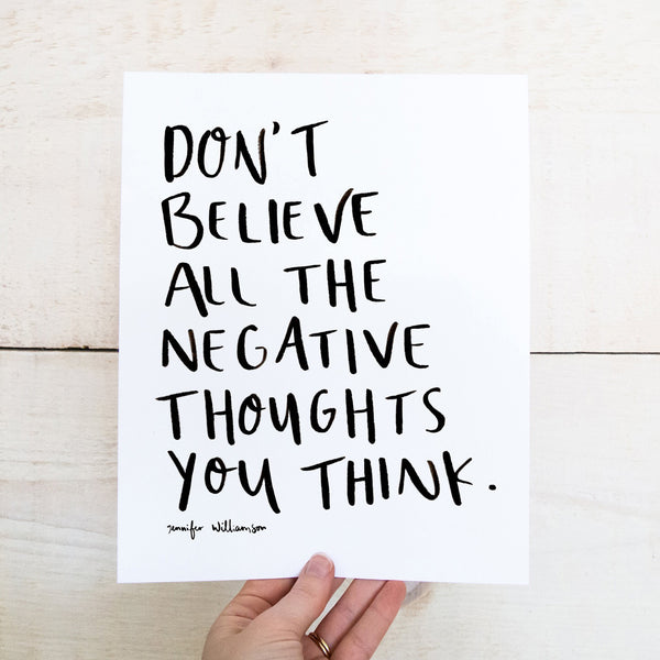 Don't Believe Everything You Think Hand Lettered Word Art Print