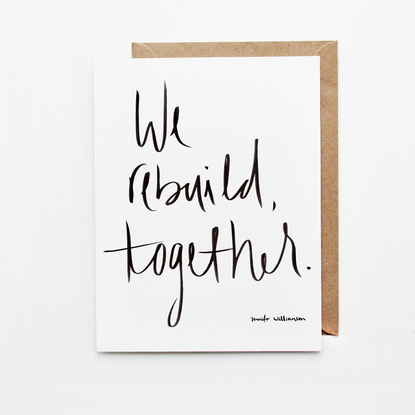 We Rebuild, Together Hand Lettered Encouragement Card