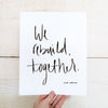 We Rebuild Together Hand Lettered Word Art Print