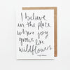 Where Joy Grows Like Wildflowers Hand Lettered Affirmation Encouragement Card