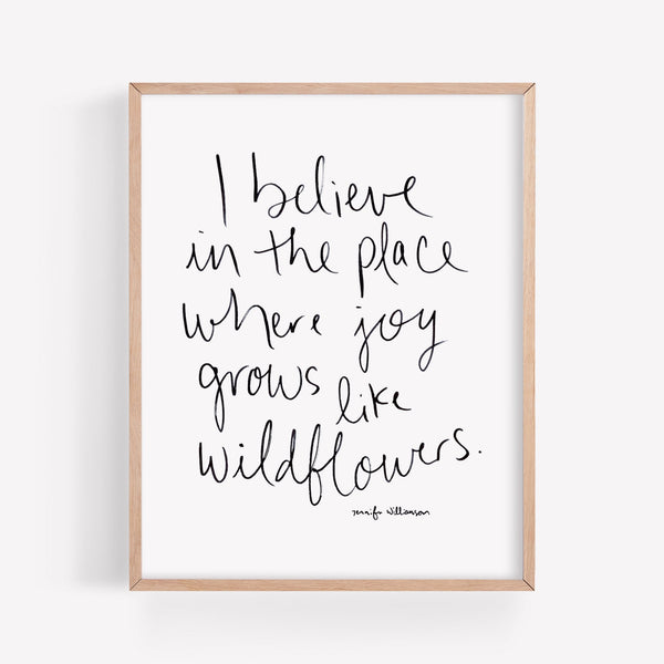 Where Joy Grows Like Wildflowers Hand Lettered Affirmation Art Print