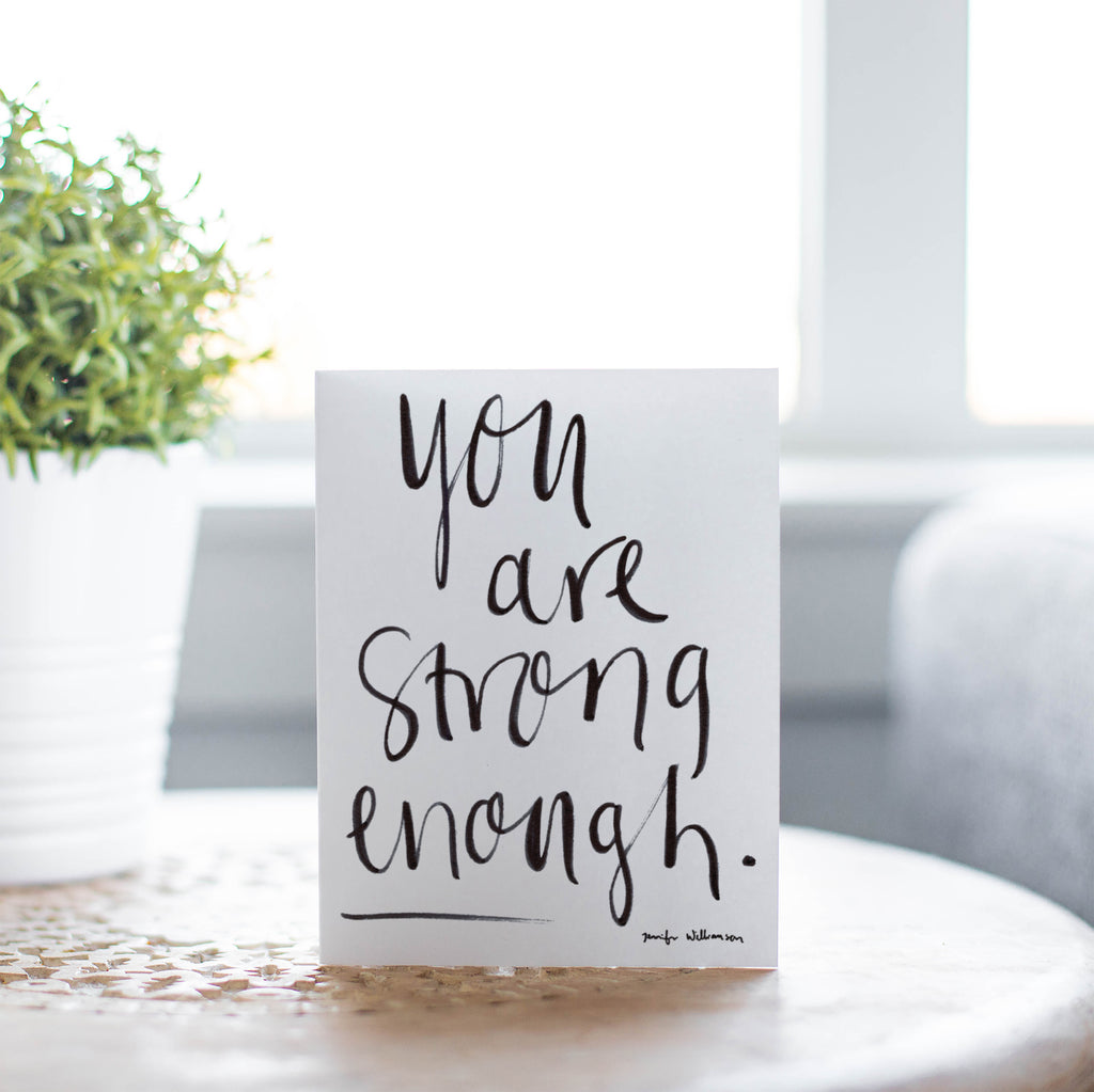 You Are Strong Enough Hand Lettered Encouragement Card